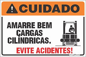 Placa de cuidado amarre bem cargas cilíndricas evite acidentes!