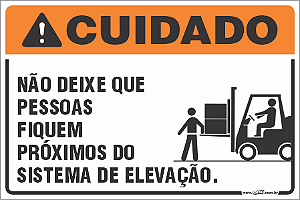 Placa de cuidado não deixe que pessoas fiquem próximos do sistema de elevação