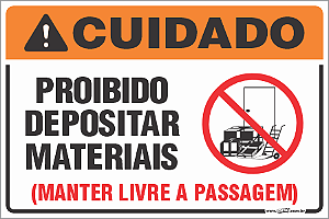 Placa de cuidado proibido depositar materiais (manter livre a passagem)