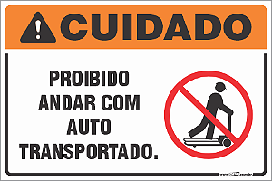 Placa de cuidado proibido  andar com auto transportado