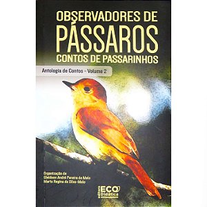 Observadores de Pássaros - contos de passarinhos Vol. 2
