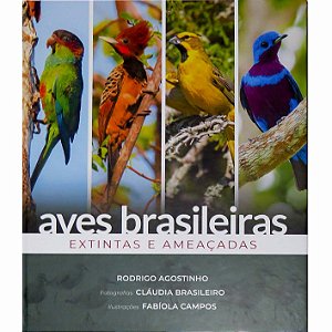 Aves Brasileiras Extintas e Ameaçadas