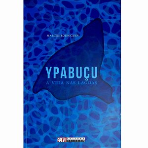 Ypabuçu - a vida nas lagoas