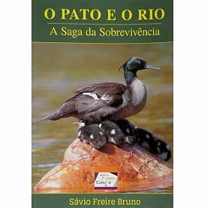 O Pato e o Rio - a saga da sobrevivência