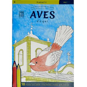 Coleção Aves Daqui - vol. 1 Paraty - aves para colorir