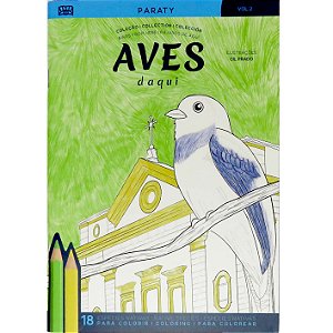 Coleção Aves Daqui - vol. 2 Paraty - aves para colorir