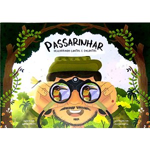 Passarinhar - descobrindo cantos e encantos