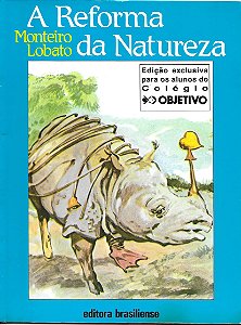 A Reforma da Natureza - Monteiro Lobato