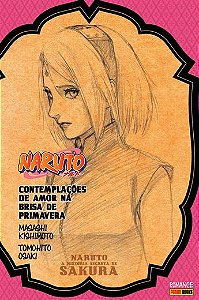 Naruto - A História Secreta de Sakura Contemplações de Amor na Brisa de Primavera - Panini