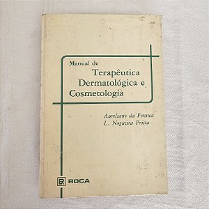 Manual de Terapêutica Dermatológica e Cosmetologia