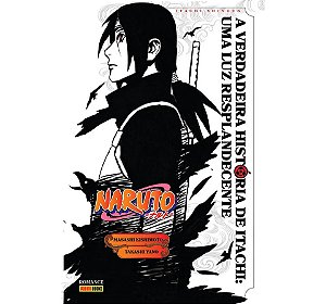 Naruto - A Verdadeira História De Itachi: Uma Luz Resplandecente
