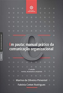 Em pauta: manual prático da comunicação organizacional