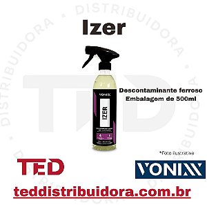 IZER VONIXX 500ML LIMPA RODAS DESCONTAMINANTE FERROSO