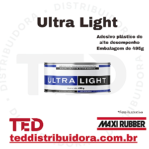 ULTRA LIGTH ADESIVO PLASTICO 495G MAXI RUBBER