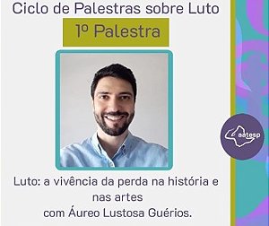 Luto: A vivência da perda na história e nas artes