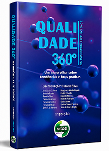 QUALIDADE 360 NA INDUSTRIA LIFE SCIENCE - Um novo olhar sobre tendências e boas práticas