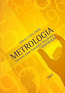 Livro Metrologia, Técnicas para Assegurar Resultados Confiáveis (Livro impresso, será enviado via Correios)