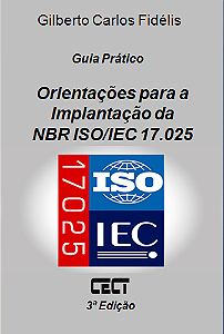 Livro Orientações para Implantação da NBR ISO/IEC 17025 (será enviado via e-mail e em arquivo pdf)
