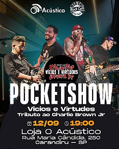 INGRESSO POCKETSHOW | Vícios & Virtudes - Tributo Ao Charlie Brown Jr 12/09