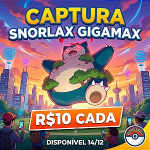 Snorlax Gigamax- Captura por Tempo Limitado!