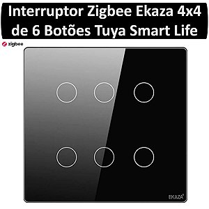 Interruptor Inteligente Zigbee 4x4 de 6 botões Preto Ekaza Tuya
