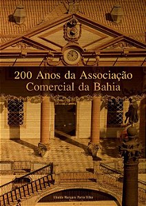 200 Anos da Associação Comercial da Bahia