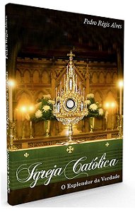 Livro Igreja Católica - O Esplendor da Verdade