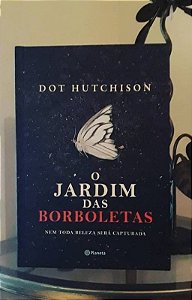 O jardim das borboletas Capa dura | Dot Hutchison
