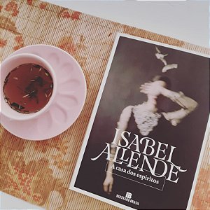 A casa dos espíritos | Isabel Allende