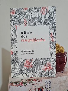 O livro dos ressignificados | Akapoeta
