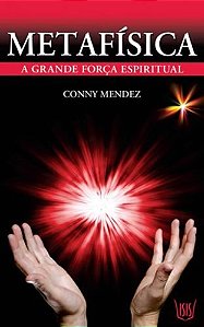 Metafísica a Grande Força Espiritual