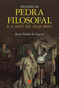 Tratado da pedra Filosofal e a Arte da Alquimia