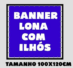 Banner Lona Brilho Com Ilhos - Impressão Digital 100x120