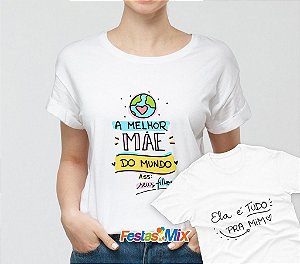 Kit Dia das Mães - Camisa + Camisa Infantil - Melhor Mãe