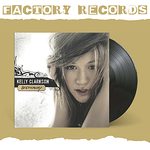 Kelly Clarkson - Breakaway - LP