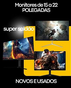 MONITORES DE 15 A 22 POLEGADAS - NOVOS E USADOS