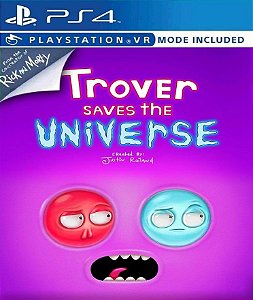 Trover Saves the Universe Ps4 e Ps5 Psn Mídia Digital