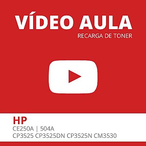 Vídeo Aula - Recarga de Toner HP 504A CE250A Black / HP CP3525 CP3525DN CP3525N CM3530