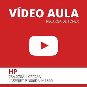 Vídeo Aula - Recarga de Toner HP 78A CE278A 278a HP LaserJet P1606DN M1530