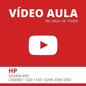 Vídeo Aula - Recarga de Toner HP Q5949A 49A / LaserJet HP 1320 1160 1320N 3390 3392