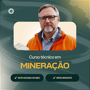 Curso Técnico em Mineração EaD