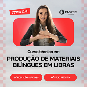 Curso Técnico em Produção de Materiais Bilíngue em Libras EaD