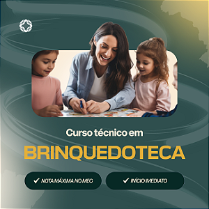 Curso Técnico em Brinquedoteca e Ludoteca EaD