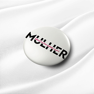 BOTTON Tudo é politico quando você é mulher