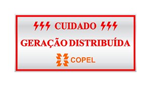 Placa em Alumínio 21cmX10cm Cuidado Geração Distribuída Copel (SKU 0000000602761)