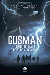 Gusman: o gênio do mal e o povo do Apocalipse (Moisés Martins)