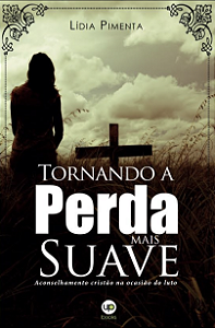 Tornando a perda mais suave (Lídia Pimenta)