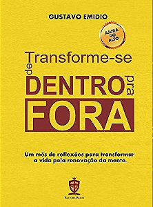 Transforme-se de dentro pra fora (Gustavo Emídio)