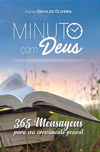 Minuto com Deus: 365 mensagens (Pastor Edvaldo Oliveira)
