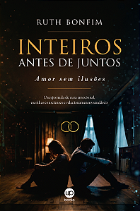 Inteiros antes de juntos (Ruth Bonfim)